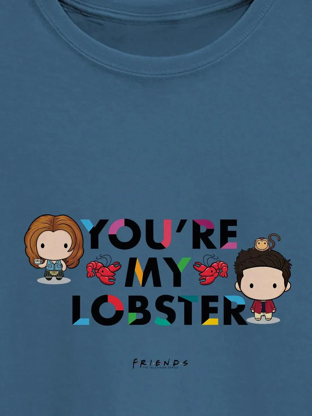 Friends You Are My Lobster Women Tshirt (Select From Drop Down Menu) (No Cod Allowed On This Product)- Prepaid Orders Only