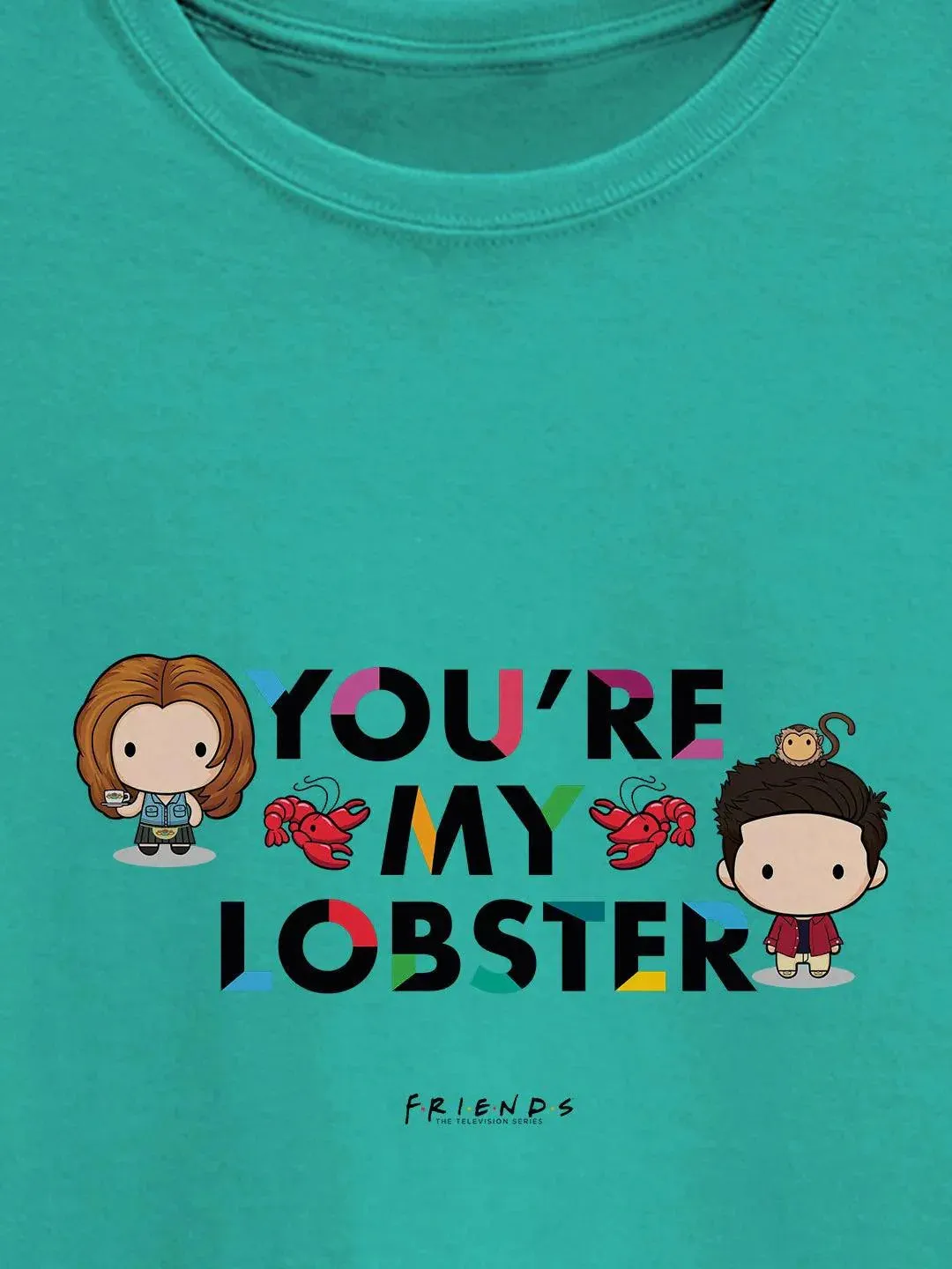 Friends You Are My Lobster Women Tshirt (Select From Drop Down Menu) (No Cod Allowed On This Product)- Prepaid Orders Only