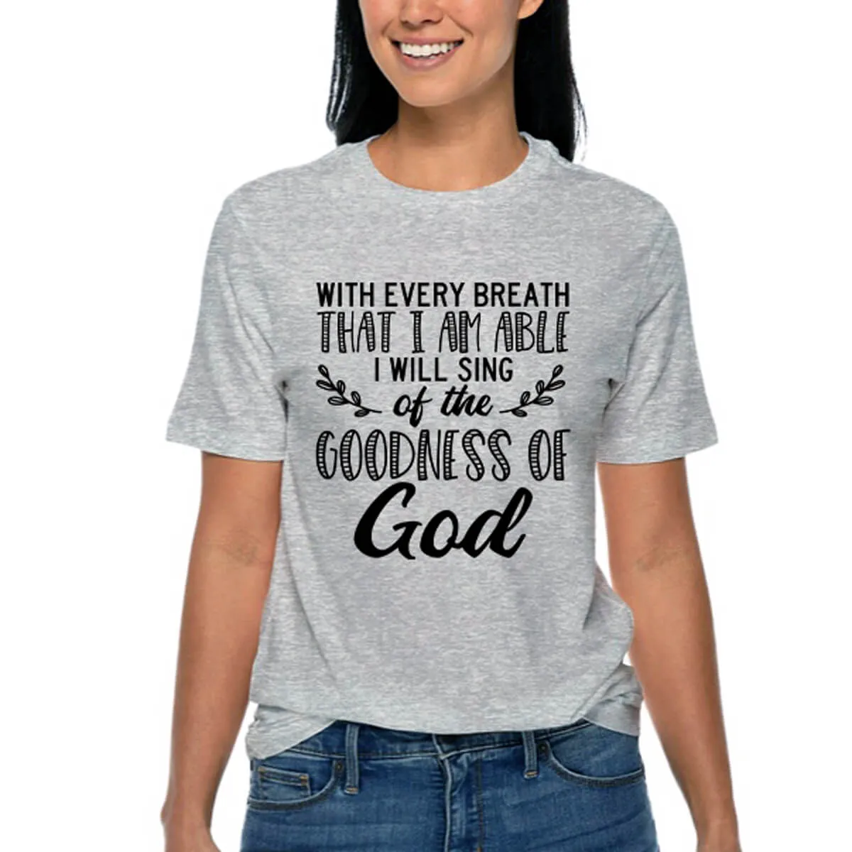 I Will Sing Of The Goodness Of God T-Shirt