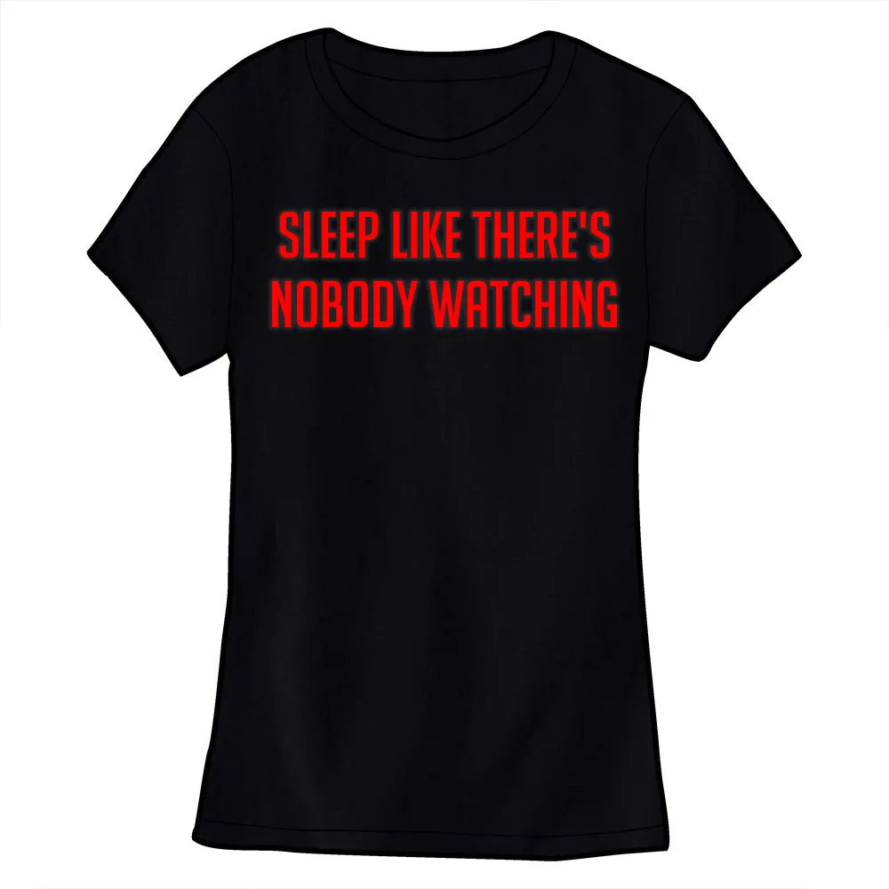 Sleep Like There's Nobody Watching Shirt